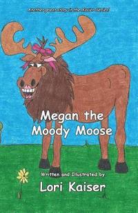 bokomslag Megan the Moody Moose
