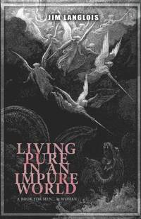bokomslag Living Pure in an Impure World