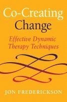 bokomslag Co-Creating Change: Effective Dynamic Therapy Techniques
