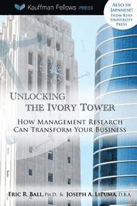 bokomslag Unlocking the Ivory Tower: How Management Research Can Transform Your Business