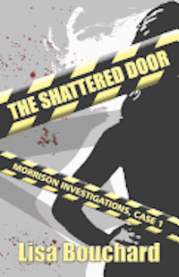 bokomslag The Shattered Door: Morrison Investigations