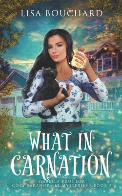 Lisa Bouchard - What in Carnation, Häftad