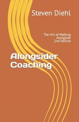 bokomslag Alongsider Coaching: The Art of Walking Alongside 2nd Edition