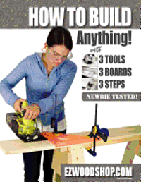 bokomslag How to Build Anything: With 3 Tools, 3 Boards, and 3 Steps