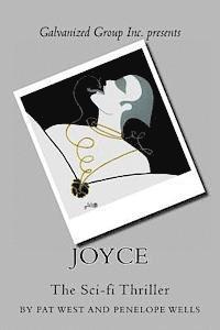 bokomslag Galvanized Group Inc. Presents: JOYCE: The Sci-fi Thriller