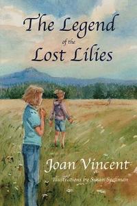 bokomslag The Legend of the Lost Lilies