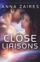 bokomslag Close Liaisons: The Krinar Chronicles