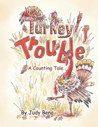 bokomslag Turkey Trouble: A Counting Tale -Thanksgiving Counting Book for Children and Preschoolers