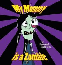 bokomslag My Mommy is a Zombie