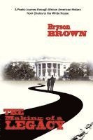 Bryson Brown - The Making of a Legacy, Häftad