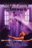 Amy Renee Sawyer - Knight in Shining Amour, Häftad