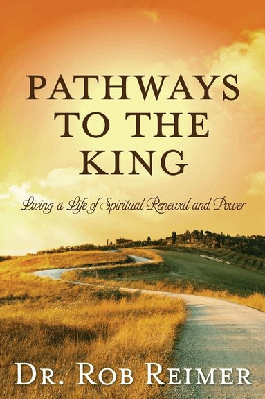 Rob Reimer - Pathways to the King, Häftad