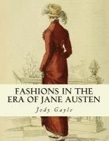 Fashions in the Era of Jane Austen: Ackermann's Repository of Arts 1