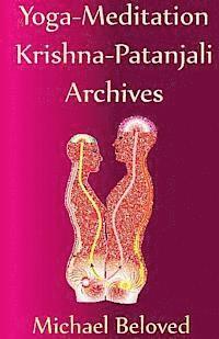 Michael Beloved - Yoga-Meditation Krishna-Patanjali Archives, Häftad
