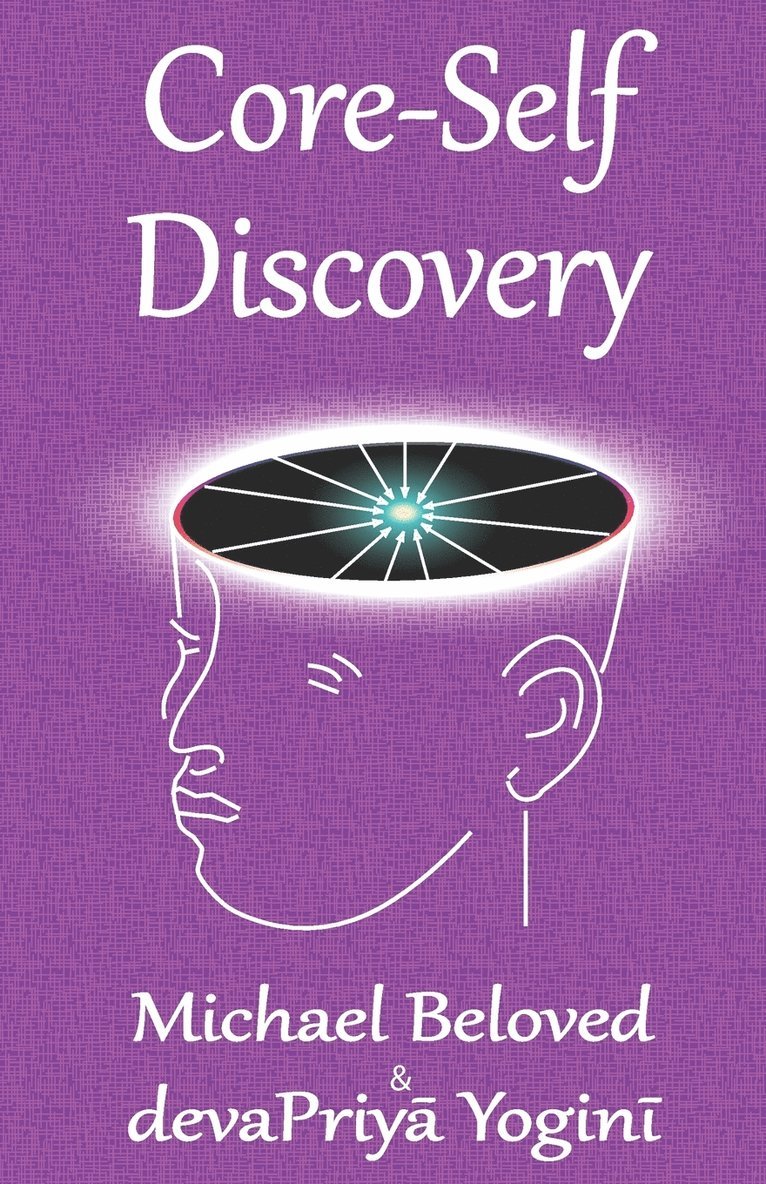 Michael Beloved, Devapriya Yogini, devaPriya Yogini - Core-Self Discovery, Häftad