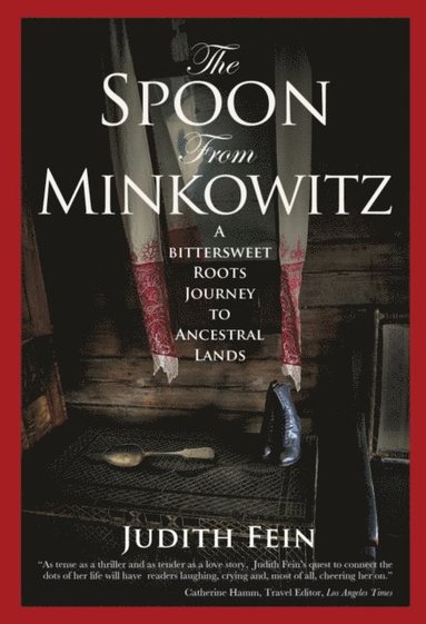 bokomslag The Spoon from Minkowitz: A Bittersweet Roots Journey to Ancestral Lands