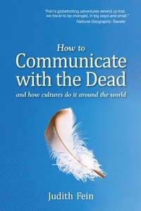 bokomslag How to Communicate with the Dead: and how cultures do it around the world