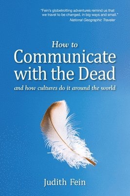 Judith Fein - How to Communicate with the Dead, Häftad