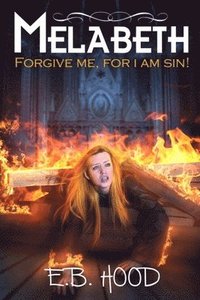 bokomslag Melabeth Forgive Me For I Am Sin: Forgive Me For I Am Sin