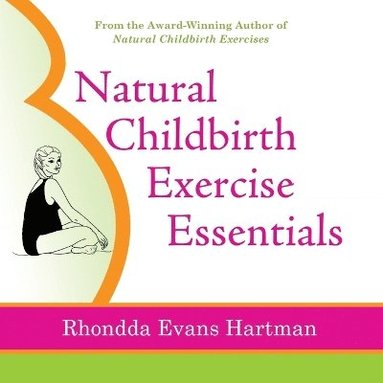 bokomslag Natural Childbirth Exercise Essentials