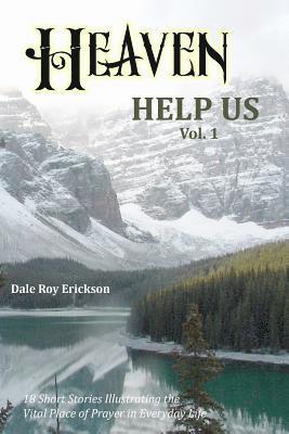 Heaven Help Us: Short Stories Volume One