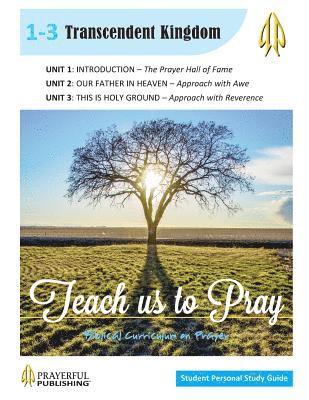 Teach Us To Pray SPS Guide 1: Transcendent Kingdom 1