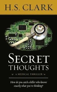 bokomslag Secret Thoughts: a medical thriller