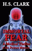 bokomslag Immortal Fear: A Medical Thriller