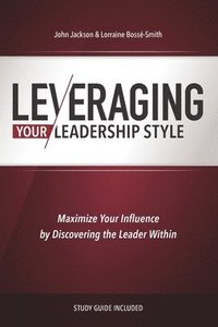 bokomslag Leveraging Your Leadership Style