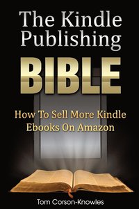 bokomslag The Kindle Publishing Bible