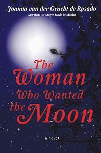 bokomslag The Woman Who Wanted the Moon
