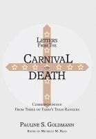 Letters from the Carnival of Death: Correspondence from Three of Terry's Texas Rangers 1