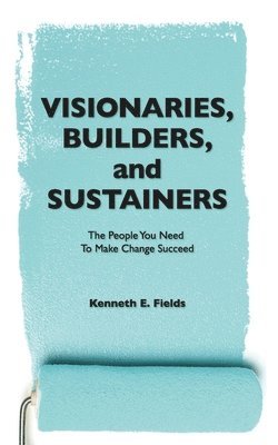 bokomslag Visionaries, Builders, and Sustainers