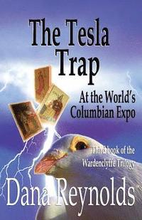 bokomslag The Tesla Trap: At the World's Columbian Expo