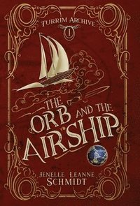 bokomslag The Orb and the Airship