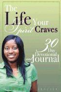The Life Your Spirit Craves 1
