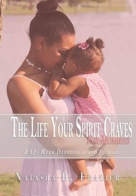 bokomslag Life Your Spirit Craves for Mommies