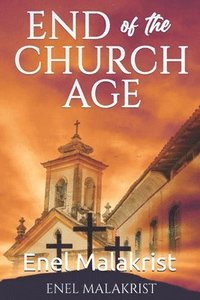 bokomslag End of the Church Age
