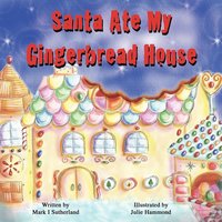 bokomslag Santa Ate My Gingerbread House