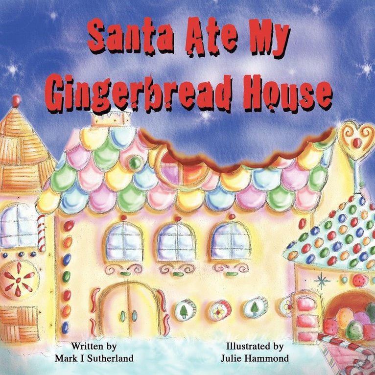 Santa Ate My Gingerbread House 1