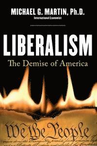 bokomslag Liberalism: The Demise of America