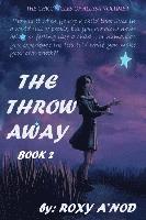 bokomslag The Throw Away, Book two: The Chronicles of Allysa, Volume I