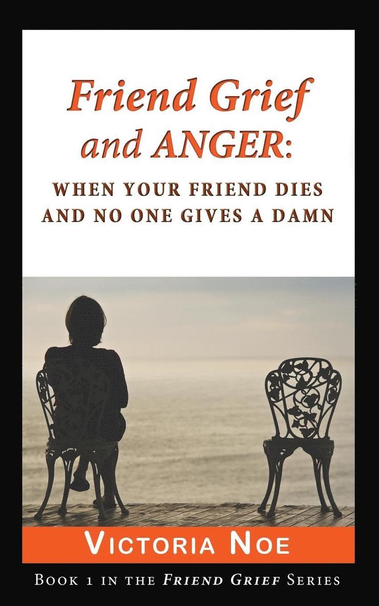 Friend Grief and Anger 1