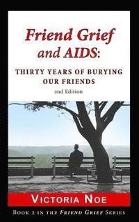 bokomslag Friend Grief and AIDS