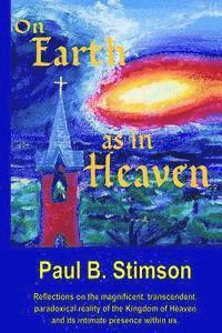 Paul B. Stimson - On Earth as in Heaven, Häftad
