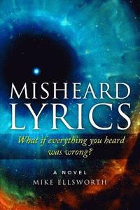 bokomslag Misheard Lyrics: What if everything you heard was wrong?