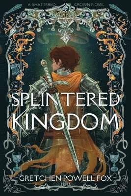 Gretchen Powell Fox - Splintered Kingdom, Häftad