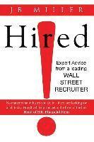 Hired!: Expert Advice From a Leading Wall Street Recruiter