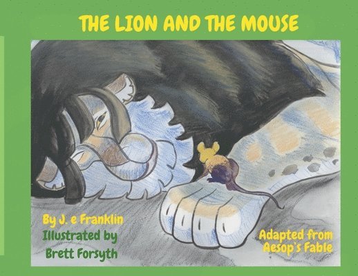 The Lion and the Mouse 1