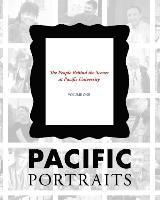 bokomslag Pacific Portraits: The People Behind the Scenes at Pacific University (Volume One)